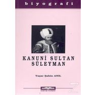 KANUNI SULTAN SÜLEYMAN - YAŞAR ŞAHİN ANIL