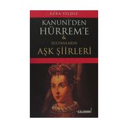 KANUNI'DEN HÜRREM'E SULTANLARIN AŞK ŞIIRLERI - GENEL