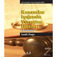 Kanunlar Işığında Yönetim Yönetim İlkeleri - Asafname - Lütfi Paşa