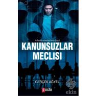 Kanunsuzlar Meclisi - Gerçek Ağyel