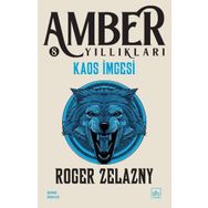 Kaos İmgesi Amber Yıllıkları 8. Kitap - Roger Zelazny