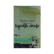 KAOTIK NESIR - İBRAHİM ALGAN