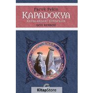 Kapadokya - Kayalaradaki Şiirsellik / Faruk Pekin
