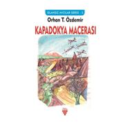 Kapadokya Macerası - Orhan T. Özdemir