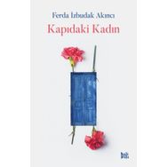 Kapıdaki Kadın - Ferda İzbudak Akıncı