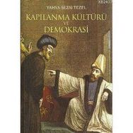 KAPILANMA KÜLTÜRÜ VE DEMOKRASI - YAHYA SEZAI TEZEL