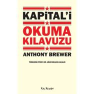 KAPİTAL'İ OKUMA KILAVUZU - ANTHONY BREWER