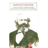 KAPITAL'I OKUMAK - LOUIS ALTHUSSER;ETIENNE BALIBAR;JACQUES RANCIERE;PIERRE MACHEREY;ROGER ESTABLET