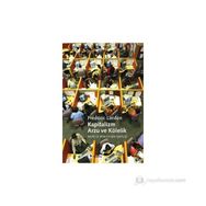 KAPITALIZM, ARZU VE KÖLELIK MARX VE SPINOZA'NIN İŞBIRLIĞI - FRÉDÉRIC LORDON