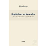 Kapitalizm ve Kurumlar - Adem Levent