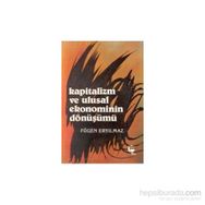 KAPITALIZM VE ULUSAL EKONOMININ DÖNÜŞÜMÜ - FÜGEN ERYILMAZ