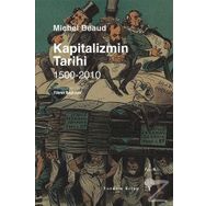 Kapitalizmin Tarihi - 1500-2010 - Michel Beaud