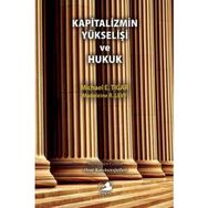 Kapitalizmin Yükselişi ve Hukuk - Michael E. Tigar Madeleine R. Levy