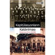 KAPİTÜLASYONLARIN KALDIRILMASI - MUHAMMET EMIN KÜLÜNK