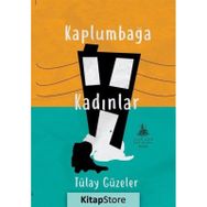 Kaplumbağa Kadınlar - Tülay Güzeler