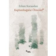 Kaplumbağalar Ölmesin - Erkan Karaaslan