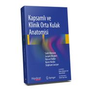 Kapsamlı ve Klinik Orta Kulak Anatomisi Hipokrat Kitabevi