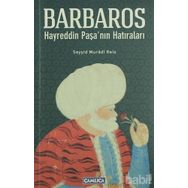 KAPTAN-I DERYA BARBAROS HAYREDDIN PAŞANIN HATIRALARI - SEYYID MURADI REIS
