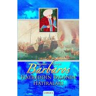 Kaptan-ı Derya Barbaros Hayrettin Paşa'nın Hatıraları - Seyyid Muradi