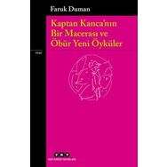 Kaptan Kanca'nın Bir Macerası ve Öbür Yeni Öyküler - Faruk Duman