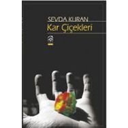 Kar Çiçekleri: Şiir - Sevda Kıran