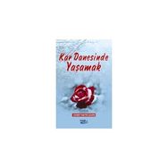KAR DANESINDE YAŞAMAK - AHMET METIN ŞAHİN