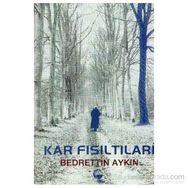 Kar Fısıltıları - Bedrettin Aykın