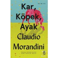Kar, Köpek, Ayak - Claudio Morandini
