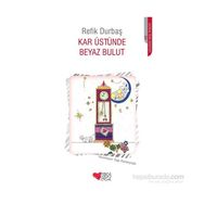 Kar Üstünde Beyaz Bulut - Refik Durbaş