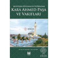 Kara Ahmed Paşa ve Vakiflari - Ahmet Koç Ebul Faruk Önal
