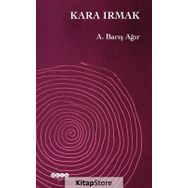 Kara Irmak / A. Barış Ağır