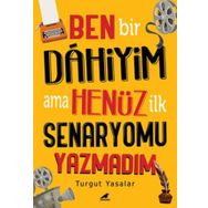 Kara Karga Yayınları Ben Bir Dahiyim Ama Henüz İlk Senaryomu Yazmadım