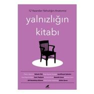 Kara Karga Yayınları Yalnızlığın Kitabı 12 Yazardan Yalnızlığın Anatomisi