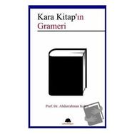 Kara Kitap’ın Grameri - Abdurrahman Kolcu