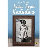 Kara Kızın Kadınları - Ayşe Öztürk
