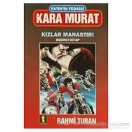Kara Murat 5 Kızlar Manastırı - Rahmi Turan