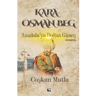 Kara Osman Beg - Coşkun Mutlu
