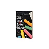 Kara Tahta ve Beyaz Tebeşir - Meryem Kula Pirinçtane