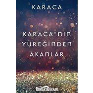 Karaca'nın Yüreğinden Akanlar - Karaca
