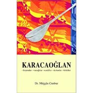 KARACAOĞLAN (KOŞMALAR-VARSAĞILAR-SEMAILER-DESTANLAR-TÜRKÜLER) - MÜJGAN CUMBUR
