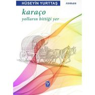 Karaço - Yolların Bittiği Yer - Hüseyin Yurttaş