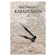 KARADUYGUN - SEMA KAYGUSUZ