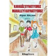 Karagöz Oynatıyoruz Mahalleyi Kaynatıyoruz - Alper Akçam