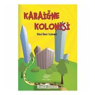 Karaiğne Kolonisi - Sibel Unur Özdemir