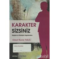 KARAKTER SIZSINIZ DEĞİŞİM VE DÖNÜŞÜM UYGULAMALARI - AHMET RASIM TÜKEK