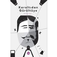Karaltıdan Gürültüye - Mehmet Fidan
