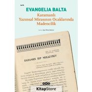 Karamanlı Yazınsal Mirasının Ocaklarında Madencilik - Evangelia Balta