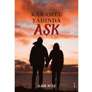 Karamel Tadında Aşk - Ilgın Ateş