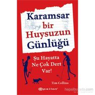 Karamsar Bir Huysuzun Günlüğü - Tim Collins