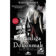 KARANLIĞA DOKUNMAK - KAREN CHANCE